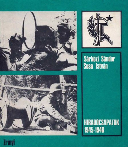 Srkzi Sndor, Susa Istvn - Hradcsapatok 1945-1948