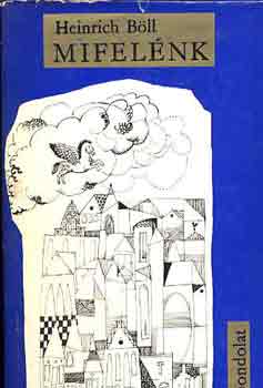Heinrich Böll - Mifelénk
