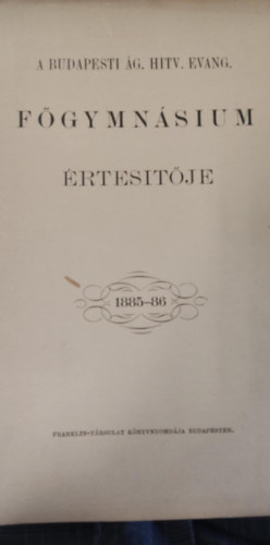 A budapesti ág. hitv. evang. főgymnásium értesitője (1885-86)