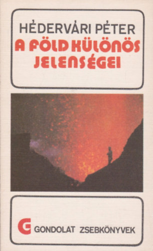 H�derv�ri P�ter - A F�ld k�l�n�s jelens�gei (gondolat zsebk�nyvek)