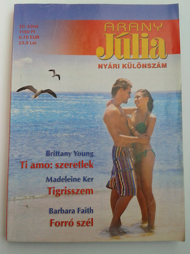 Brittany Young; Madeleine Ker; Barbara Faith - Ti amo: szeretlek - Tigrisszem - Forr szl