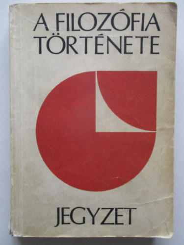 Gondi; Regs (szerk.) - A filozfia trtnete (jegyzet)
