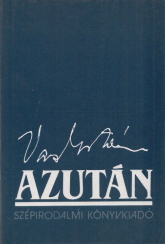 Vas István - Azután 2.