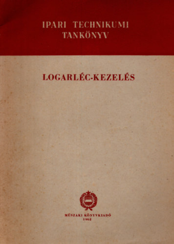 Kardi Norbert - Logarlc-kezels-Ipari Szakkzpiskolai tanknyv