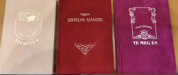 Tagore, Paul Graldy - 3 db szerelem tma, kisalak: Szerelem + Szerelmi ajndk + Te meg n