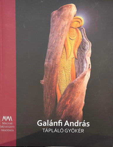 Galánfi András - Tápláló gyökér