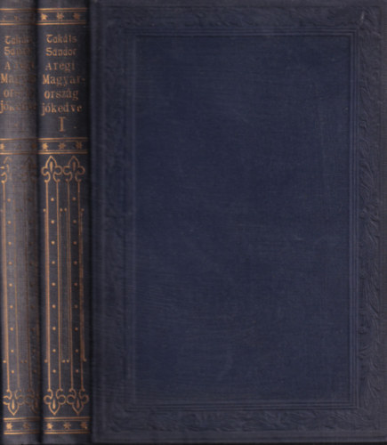 Takáts Sándor - A régi Magyarország jókedve I-II.