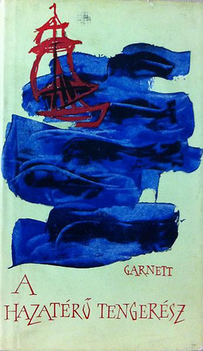 David Garnett - A hazat�r� tenger�sz (Sz�nt� Piroska illusztr�ci�ival)