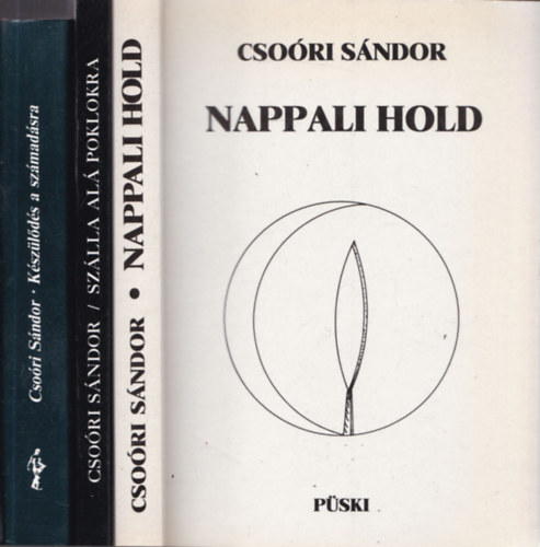 Csori Sndor - 3 db Csori Sndor m: Nappali Hold + Szlla al poklokra + Kszlds a szmadsra