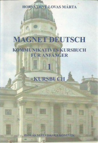 Horvthn Lovas Mrta - Magnet deutsch 1. Kursbuch