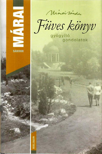 Márai Sándor - Füves könyv (Gyógyító gondolatok)