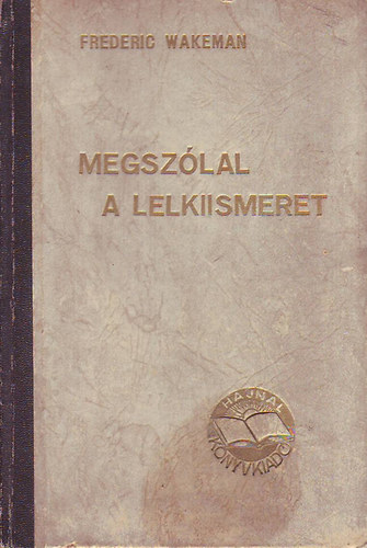 Frederic Wakeman - Megszlal a lelkiismeret