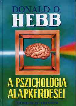 Donald O. Hebb - A pszicholgia alapkrdsei