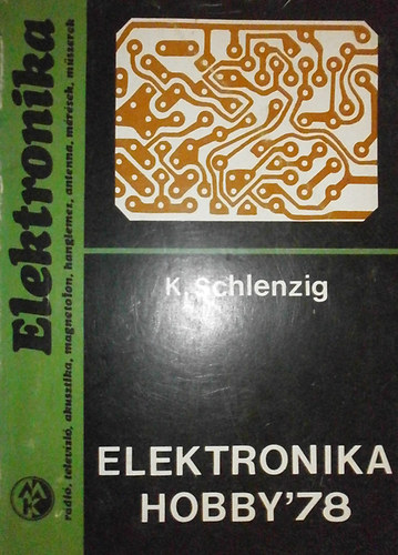 K. Schlenzig - Elektronika hobby '78