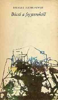 Ernest Hemingway - Búcsú a fegyverektől