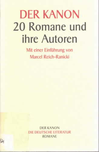 Nincs feltntetve - Der Kanon - 20 Romane und ihre Autoren