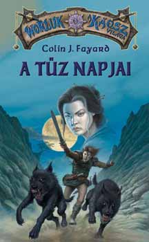 COLIN J. FAYARD - A tűz napjai - Bajnokok kardja III.