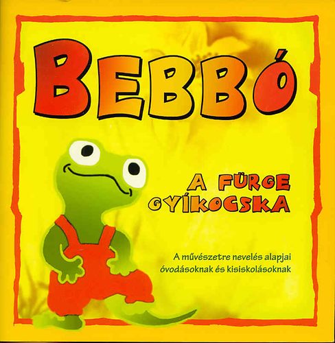Madr E.,Horvth Z., Almsi J., Horvth Zs.,Kovcs - Bebb a frge gykocska