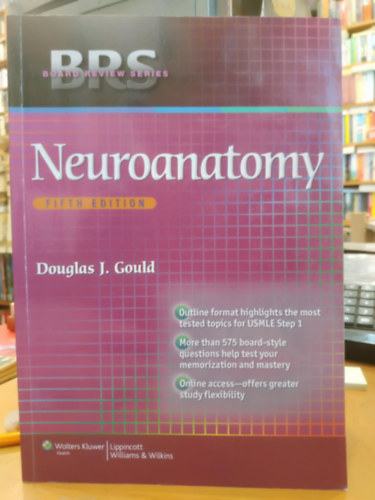 James D. Fix, Douglas J. Gould - Board Review Series: Neuroanatomy (Fifth Edition)