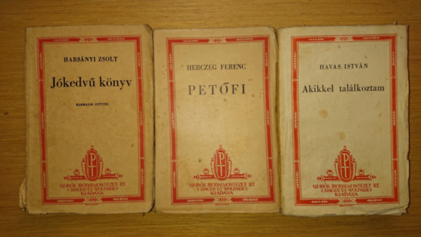 Hars�nyi Zsolt, Herczeg Ferenc, Havas Istv�n - 3 k�tet az Uj Id�k Irodalmi Int�zet Uj magyar reg�nyek c�m� sorozat�b�l: Pet�fi, J�kev� k�nyv (harmadik gy�jt�s), Akikkel tal�lkoztam