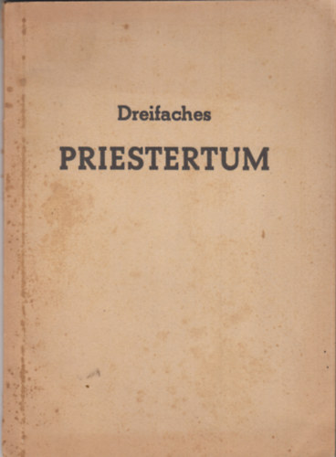 Abt Bernhard (Durst) OSB - Dreifaches Priestertum