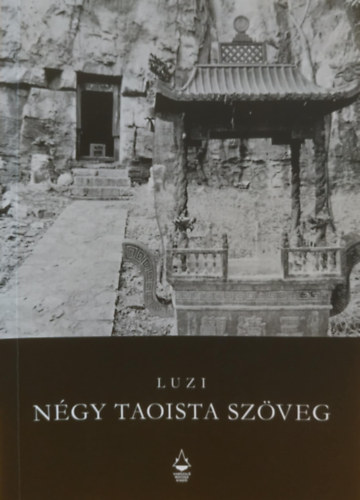 Luzi, Varázsló Macska kiadó - Négy taoista szöveg - Tisztelgés J. B. Abavr mester emlékének