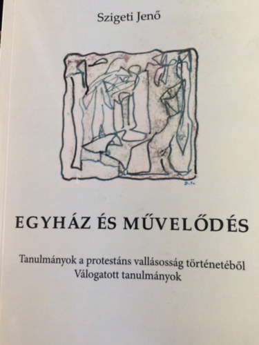 Szigeti Jen - Egyhz s mvelds