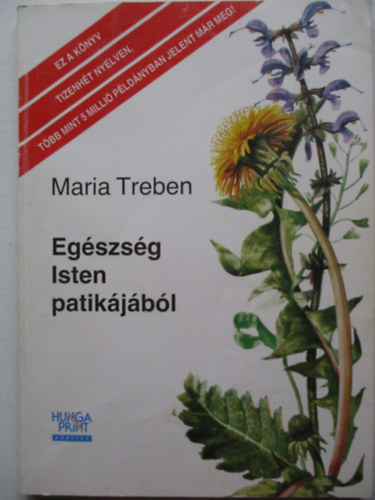 Maria Treben - Egszsg Isten patikjbl