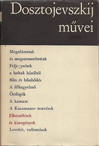 Dosztojevszkij - Elbeszlsek s kisregnyek I.-II. - Dosztojevszkij mvei