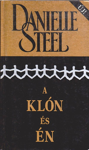 Danielle Steel - A klón és én
