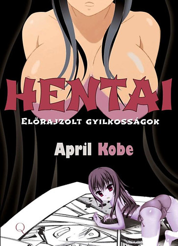 April Kobe - Hentai - Elrajzolt gyilkossgok