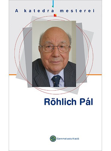 T�ncos L�szl� - A katedra mesterei - R�hlich P�l