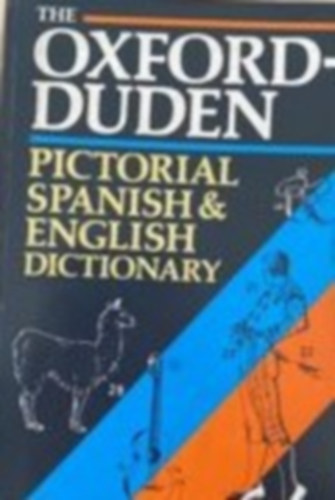 The Oxford-Duden Pictorial Spanish and English Dictionary