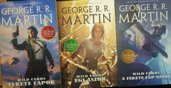 George R. R. Martin - 6 db Wild Cards: Hamiskártyások + Vesztes kéz + Öngyilkos királyok + Fekete lapok + Égi ászok + A fekete lap napja