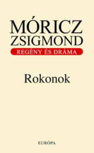 Móricz Zsigmond - Rokonok