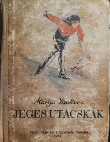 Marija ISzakova - Jeges utacskák (korcsolyás könyv)