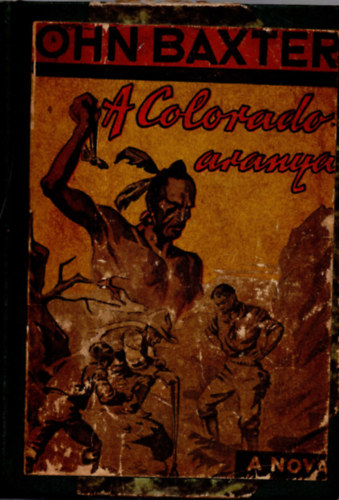 John Baxter, Tbory Mihly(ford.) - A Colorado aranya