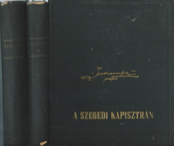 Nagymihly Sndor (szerk.) - P. Zadravecz pspk a szegedi Kapisztrn I-II.