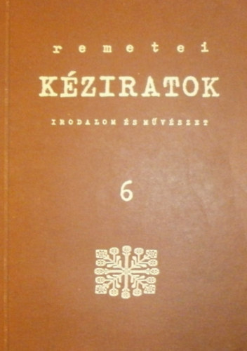 Olh Jnos (szerk.) - Remetei kziratok 6.