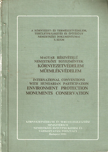 Magyar rszvtel nemzetkzi egyezmnyek - Krnyezetvdelem, memlkvdelem