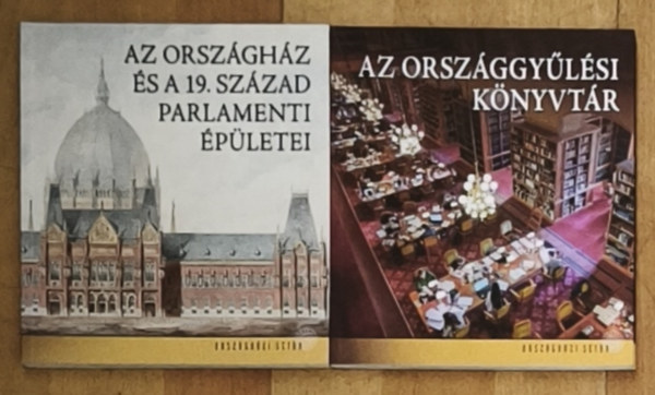 Sisa József, Villám Judit - 2db történelmi budapesti épületről szóló mű - Az Országház és a 19. századi parlamenti épületei, Az Országgyűlési Könyvtár