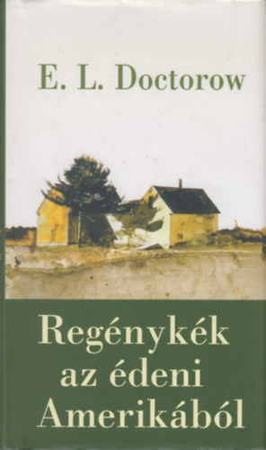 E. L. Doctorow - Regnykk az deni Amerikbl