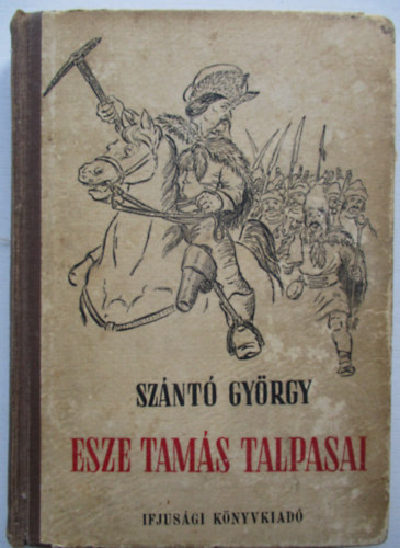 Sz�nt� G�rgy - Esze Tam�s talpasai