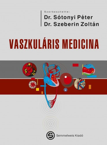 Sótonyi Péter (szerk.), Zoltán Szeberin - Vaszkuláris medicina
