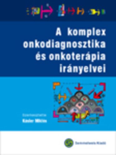 A komplex onkodiagnosztika �s onkoter�pia ir�nyelvei