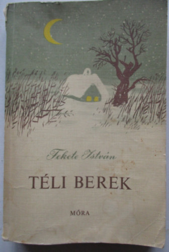 Fekete István - Téli berek