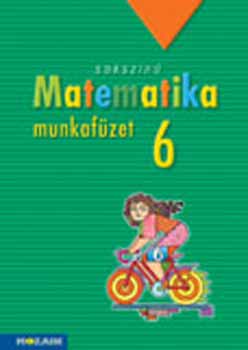 Kothencz Jnosn, Csords Mihly, Konfr Lszl, Kozmn Jakab gnes, Pintr Klra, Vincze Istvnn - Sokszn matematika munkafzet 6. osztly