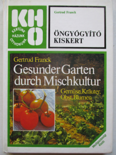 Gertrud Franck - �ngy�gy�t� kiskert