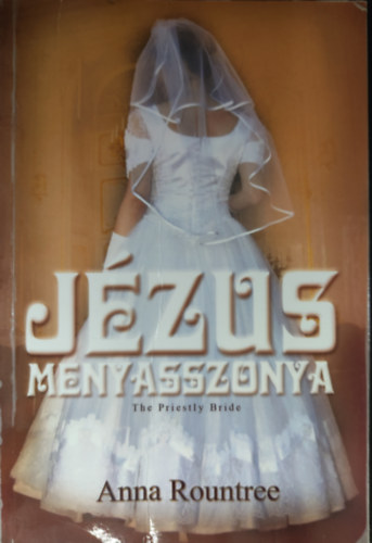 Anna Rountree - Jézus menyasszonya