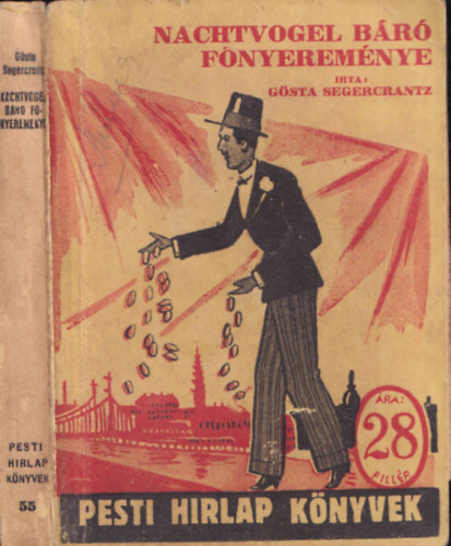 Gösta Segercrantz - Nachtvogel báró főnyereménye- Pesti Hírlap könyvek 55.